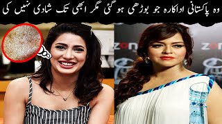 Pakistani Actresses who are Still Unmarried at the Age of 40+ | Pakistani single actresses