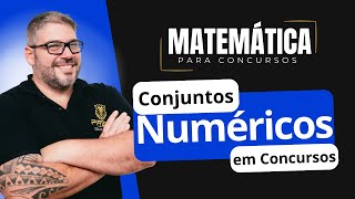 Matemática para Concursos - Aula Conjuntos Númericos