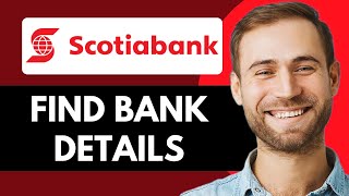 How to Find Your Bank Account Details on Scotiabank (Full Guide)
