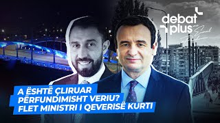 A ËSHTË ÇLIRUAR PËRFUNDIMISHT VERIU? FLET MINISTRI I QEVERISË KURTI - Debat Plus