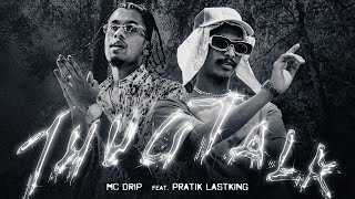 MC DRIP ft. @pratiklastking2084  - THUG TALK (Official Audio)