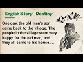 English Stories ★ The Destiny ★ Learn English Through Stories