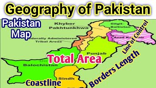 Geography of Pakistan | Borders of Pakistan | Pakistan Map Explained in detail