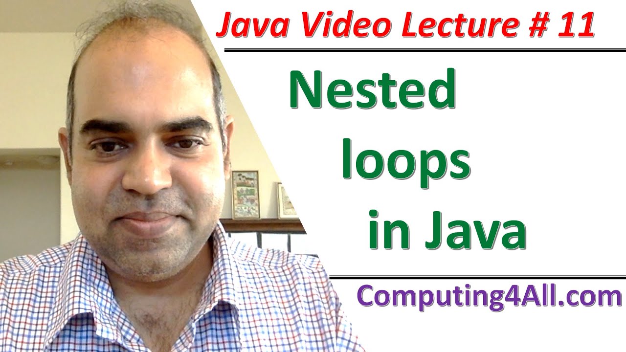 Java Lecture 11: Nested Loops In Java - YouTube