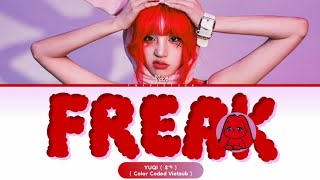 Vietsub | YUQI (G)-IDLE - FREAK (Color Coded Lyrics)