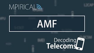 AMF - Decoding Telecoms