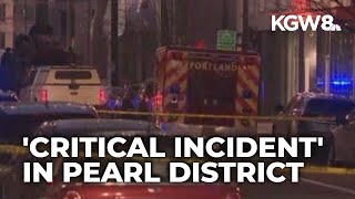 Portland police involved in 'critical incident' in the Pearl District. Here's what we know