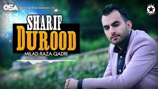 Durood Sharif | Milad Raza Qadri | official complete version | OSA Islamic