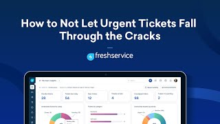 How to NOT let urgent tickets fall through the cracks using Freshservice
