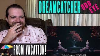 Dreamcatcher Reaction - Odd Eye - AMAZING ENDING!!!