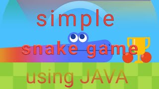 Simple Snake Game || Java Game Development