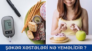 Şəkər Xəstələri Nə Yeməlidir - Şəkəri aşağı salan qidalar - Ramin Məmmədzadə ( Endokrinoloq )