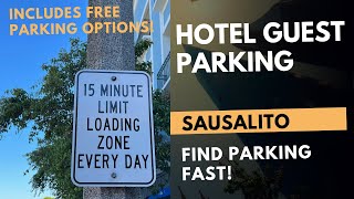 HOTEL GUEST PARKING  Sausalito Metered Parking  Passenger Loading Only  Free Parking In Sausalito
