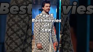 Top 5 best movies of SRK | Shahrukh khan movies | #shorts #status #trending