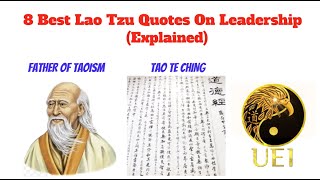 Lao Tzu - 8 Best Quotes On Leadership Explained (Taoism)