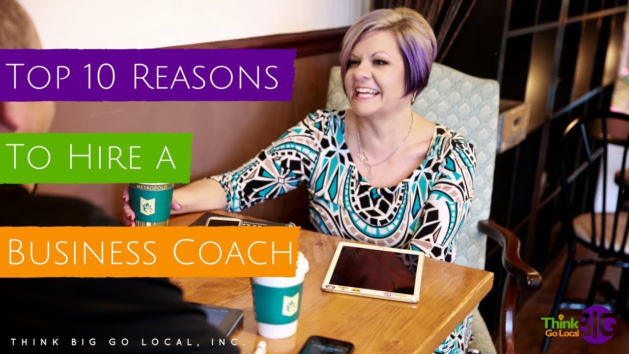 Top 10 Reasons Every Small Business Owner Should Hire A Business Coach ...