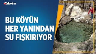 Sivas'taki bu köye giden şaşıp kalıyor! Her yerden su fışkırıyor