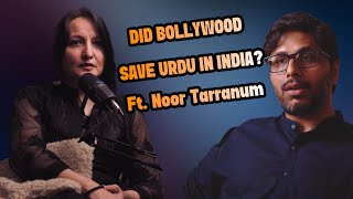 #10 Urdu Zubaan, Indian Drama vs Pakistani Drama, Urdu in Bollywood Ft.  Noor Tarannum