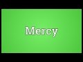 Mercy Meaning