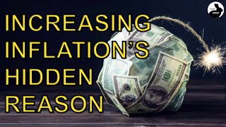 INCREASING inflation's HIDDEN reason... Continued HIGH inflation into 2024... WHAT you SHOULD do!