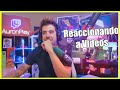 Auron reacciona a videos!!