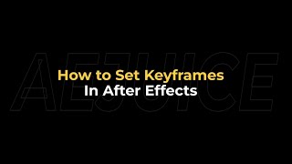 How to add a keyframe in After Effects - AEJuice Tutorials