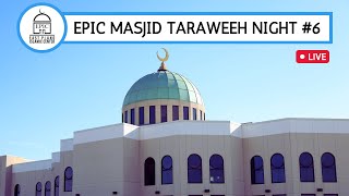 EPIC Masjid Taraweeh Night #6 | Dr Yasir Qadhi | Qari Sajjad Gul | Imam Nadim | Ustadh Baajour