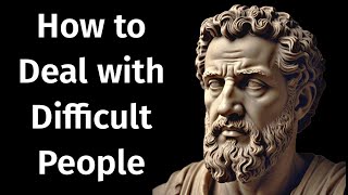 Stoicism | How to Deal with Difficult People | 12 Rules