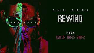 PnB Rock - Rewind [ Audio]