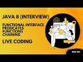 Java 8 Interviews, Functional Interface, Predicates, Functions, Chaining [Live Demo] | Tech Tips
