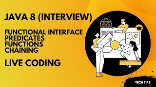 Java 8 Interviews, Functional Interface, Predicates, Functions, Chaining [Live Demo] | Tech Tips
