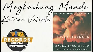 Magkaibang Mundo - Katrina Velarde [Official Lyric Video]