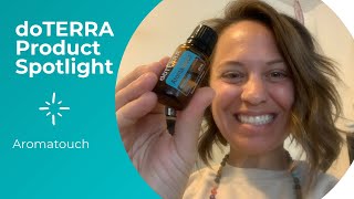 How to use doTERRA Aromatouch Essential Oil