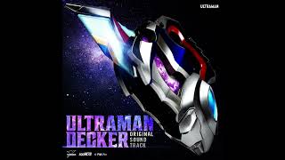 Ultraman Decker Original Soundtrack - 01. Flash Type