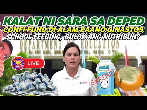 KALAT SA DEPED NI SARA UMALINGASAW! CONFI FUND SAAN GINASTOS? SCHOOL FEEDING BULOK ANG NUTRIBUN?