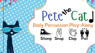 Steady Beat/Body Percussion Pete The Cat  Play Along