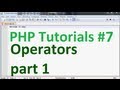 Basic PHP Tutorial 7: Assignment, comparison and Logical operators