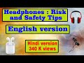 Headphones and hearing loss  | Tips to protect ears | English version | Dr Rajive Bhatia