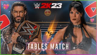 Roman Reigns VS Chyna - Tables Title Match | WWE 2K23