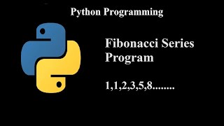 Fibonacci Series program in Python | python programming tutorial for beginners