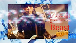 [Alexandros] - Beast (Behind The Scenes)