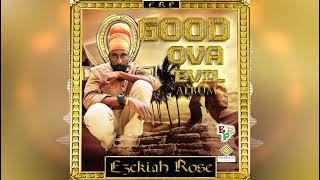 Ezekiah Rose - Faith (feat. Nature Ellis) ["Good Ova Evil" Album 2022]