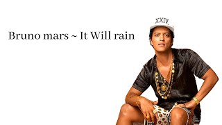 It Will Rain ~ Bruno Mars { Lirik lagu & Terjemahan }
