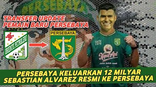 RESMI!! SEBASTIAN ALVAREZ GABUNG PERSEBAYA 😱 Pemain Asing Ke 7 Persebaya Tiba😲 #persebaya