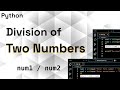 Python Program to Divide Two Numbers Using Division Operator (/) | Python for Beginners