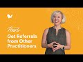 How to Get Referrals from Other Practitioners | How to Start a Private Practice