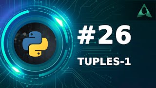 #26 Tuples - Part 1 (Python Tutorials)