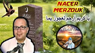 شيخ ناصرمرزوق، قصيد يطيح الدمعة , NACER MERZOUK