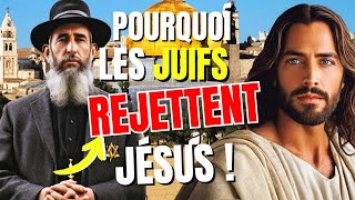 La VÉRITABLE Raison pour Laquelle le Peuple Juif REJETTE Jésus comme le Messie RÉVÉLÉE !