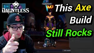 Dauntless - This Revenant Axe Build is Still Strong - End Game Survival \u0026 DPS